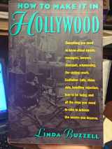 9780060965969-0060965967-How to Make It in Hollywood: All the Right Moves