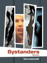 9781939650382-1939650380-Bystanders (SFWP Literary Awards)