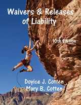 9781706213611-1706213611-Waivers & Releases of Liability: 10th Edition