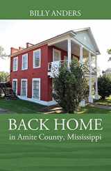 9781478790174-1478790172-BACK HOME in Amite County, Mississippi