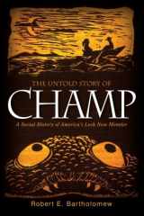 9781438444840-1438444842-The Untold Story of Champ: A Social History of America's Loch Ness Monster (Excelsior Editions)