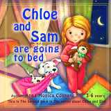 9781986084796-1986084795-Chloe and Sam are going to Bed.: Bedtime Story for Kids 2-6 years old. Goodnight Toddler Discipline and Routine Book.