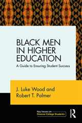 9780415714853-0415714850-Black Men in Higher Education: A Guide to Ensuring Student Success (Key Issues on Diverse College Students)