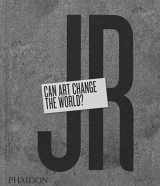 9780714869490-071486949X-JR: Can Art Change the World?