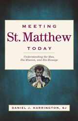 9780829429145-082942914X-Meeting St. Matthew Today: Understanding the Man, His Mission, and His Message