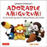 9780804850735-0804850739-Adorable Amigurumi - Cute and Quirky Crocheted Critters: Instructions for crocheted stuffed toys