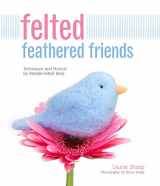 9781589239005-1589239008-Felted Feathered Friends: Techniques and Projects for Needle-felted Birds