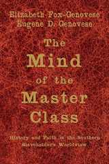9780521615624-0521615623-The Mind of the Master Class: History and Faith in the Southern Slaveholders' Worldview