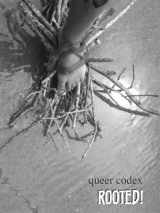 9780972391047-0972391045-Queer Codex: Rooted