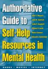 9781572305069-1572305061-Authoritative Guide to Self-Help Resources in Mental Health
