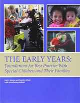 9781938558559-1938558553-The Early Years: Foundations for Best Practice with Special Children and Their Families