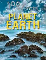 9781782091950-1782091955-100 Facts - Planet Earth: Siscover Eberything You Need to Know About Planet Earth