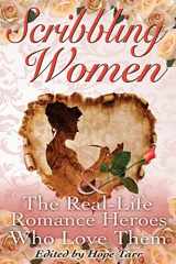 9781495313721-1495313727-Scribbling Women and the Real-Life Romance Heroes Who Love Them