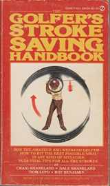 9780451086068-0451086066-The Golfer's Stroke Saving Handbook