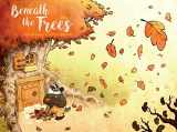9781951719258-1951719255-Beneath the Trees: The Autumn of Mister Grumpf