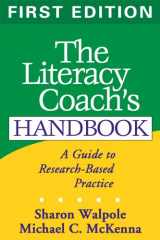 9781593850340-1593850344-The Literacy Coach's Handbook, First Edition: A Guide to Research-Based Practice (Solving Problems in the Teaching of Literacy)