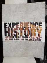 9780077513467-0077513460-Experience History (Interpreting America's Past, Volume 1: To 1877)