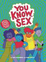 9781644210802-1644210800-You Know, Sex: Bodies, Gender, Puberty, and Other Things