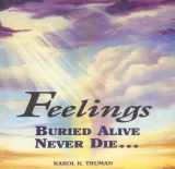 9780911207071-0911207074-Feelings Buried Alive Never Die