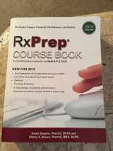9780578153452-0578153459-RxPrep Course Book: A Comprehensive Course for the NAPLEX and CPJE (2015 Edition)