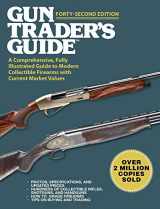 9781510760028-1510760024-Gun Trader's Guide, Forty-Second Edition: A Comprehensive, Fully Illustrated Guide to Modern Collectible Firearms with Current Market Values