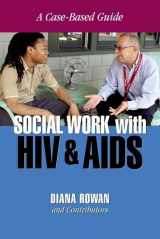 9780190616380-0190616385-Social Work With HIV and AIDS: A Case-Based Guide