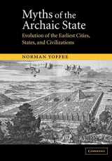 9780521521567-0521521564-Myths of the Archaic State: Evolution of the Earliest Cities, States, and Civilizations