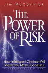 9780972852005-097285200X-The Power of Risk - How Intelligent Choices Will Make You More Successful, A Step-by-Step Guide