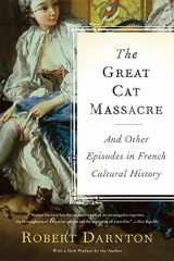 9780465012749-0465012744-The Great Cat Massacre: And Other Episodes in French Cultural History