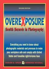 9780960711864-0960711864-Overexposure: Health Hazards in Photography