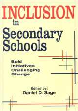 9781887943123-1887943129-Inclusion in Secondary Schools: Bold Initiatives Challenging Change