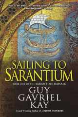 9780451463517-045146351X-Sailing to Sarantium (Sarantine Mosaic)