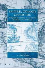 9781845457198-1845457196-Empire, Colony, Genocide: Conquest, Occupation, and Subaltern Resistance in World History (War and Genocide, 12)