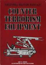 9781853672675-185367267X-Counter-Terrorism Equipment (Greenhill Military Manuals)