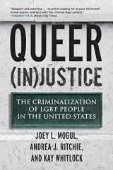 9780807051153-0807051152-Queer (In)Justice: The Criminalization of LGBT People in the United States (Queer Ideas/Queer Action)