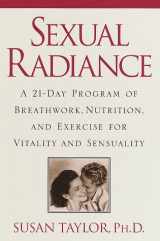 9780609601600-0609601601-Sexual Radiance: A 21-Day Program of Breathwork, Nutrition, and Exercise for Vitality and Sensuality