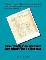 9781986381543-1986381544-Stewart County, Tennessee Circuit Court Minutes, Vols. 1-4, 1821-1850