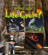 9780865058866-0865058865-What Is a Life Cycle? (Science of Living Things)