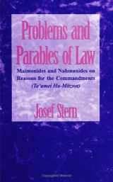 9780791438244-0791438244-Problems and Parables of Law: Maimonides and Nahmanides on Reasons for the Commandments (Ta'Amei Ha-Mitzvot) (S U N Y Series in Judaica) (Suny Series in Judaica, Hermeneutics, Mysticism and Religion)