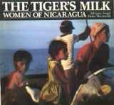 9780860688938-0860688933-The tiger's milk: Women of Nicaragua