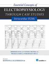 9781935395331-1935395335-Essential Concepts of Electrophysiology through Case Studies: Intracardiac EGMs