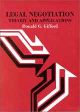 9780314505118-0314505113-Legal Negotiation: Theory and Applications