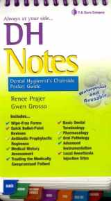 9780803625419-0803625413-DH Notes: Dental Hygienist's Chairside Pocket Guide
