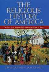 9780060630577-0060630574-The Religious History of America: The Heart of the American Story from Colonial Times to Today
