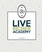 9781533610751-1533610754-Live Richer Academy Notebook
