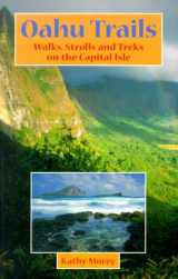 9780899972459-0899972454-Oahu Trails: Walks, Strolls and Treks on the Capital Isle