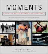 9781579122607-1579122604-Moments: The Pulitzer Prize Winning Photographs