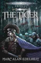 9781519210944-1519210949-The Tiger: Chronicles of An Imperial Legionary Officer Book 2 (The Stiger Chronicles)
