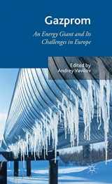9781137461094-1137461098-Gazprom: An Energy Giant and Its Challenges in Europe