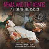 9781486312160-1486312160-Nema and the Xenos: A Story of Soil Cycles (Small Friends Books, 3)